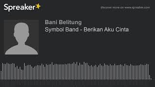 Download lagu Symbol Band - Berikan Aku Cinta (made with Spreaker)