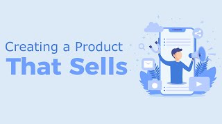 Creating a Product That Sells
