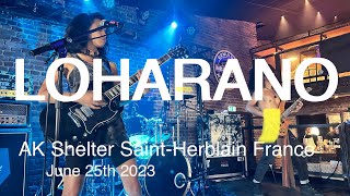 LOHARANO Live Full Concert 4K @ AK Shelter Saint Herblain France June 25th 2023