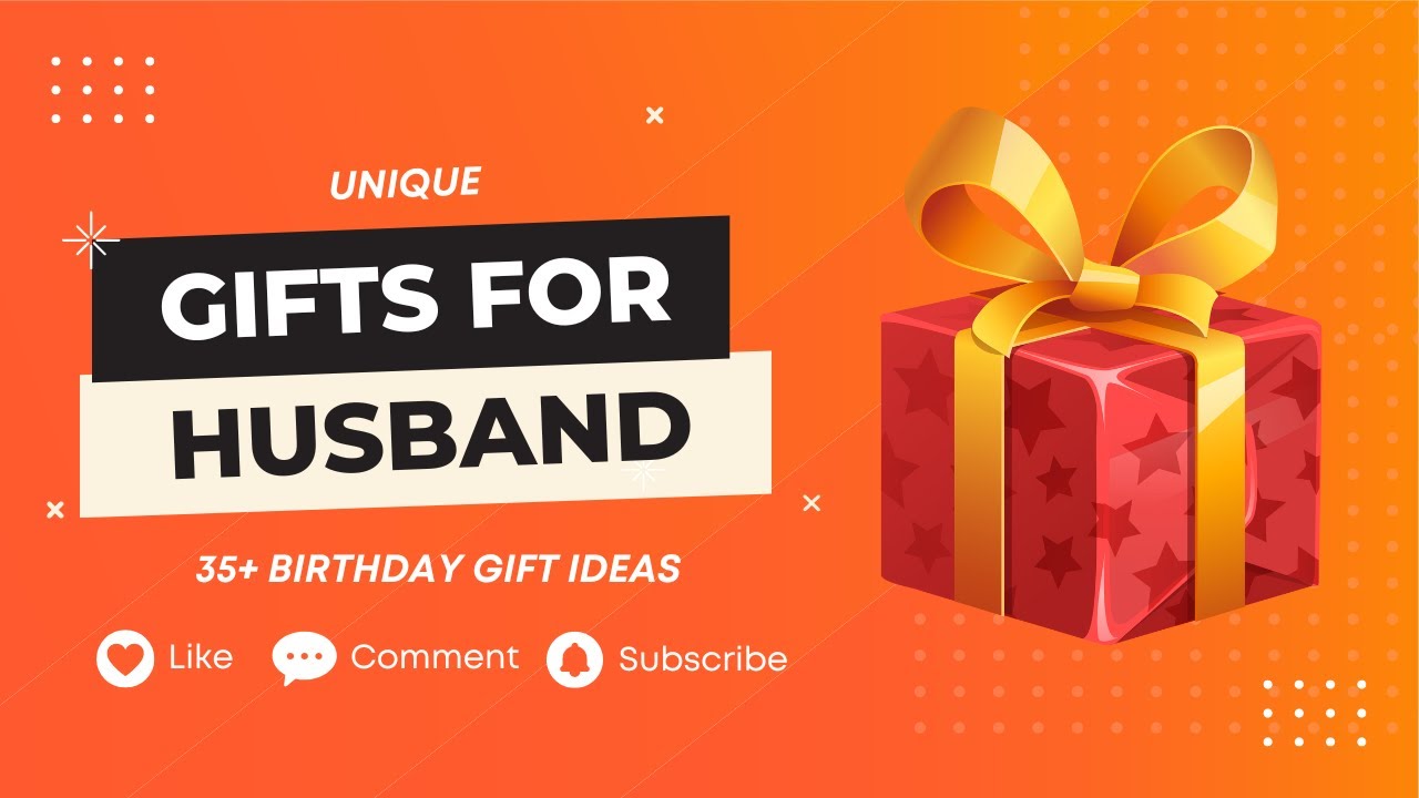 35+ Unique Birthday Gifts For Husband 2022🎁 Gift Ideas For Husband