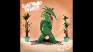 Guantanamo Baywatch - Chest Crawl (Full Album)
