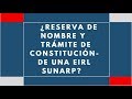 📗CÓMO SOLICITAR LA RESERVA DE NOMBRE Y CONSTITUCIÓN DE UNA EIRL (2019)&9