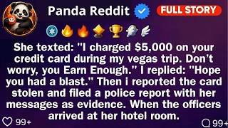 She Texted： ＂I Charged $5,000 On Your Credit Card During My Vegas Trip  Don't Worry  Reddit Stor