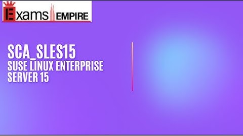 sca_sles_15 Exam preparation with ExamsEmpire