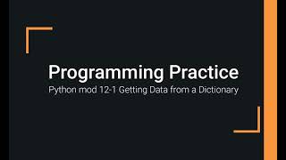 Python Practice Programming Module 12-1 Getting Data from a Dictionary