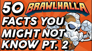 50 Facts You Might Not Know About Brawlhalla Part 2!