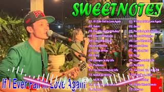 Sweetnotes Nonstop Collection 2024✨If I Ever Fall In Love Again | TOP 20 SWEETNOTES Cover Songs✨