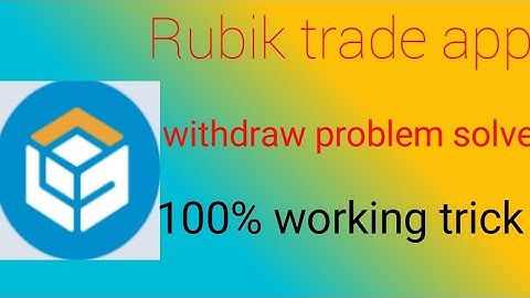 Rubik trade app withdraw problem solve 🔥🔥🔥🔥🔥🔥🔥