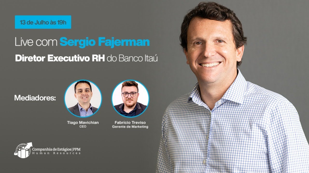 Por dentro do RH do Itaú  - Live com Sérgio Fajerman, diretor de recursos humanos do banco