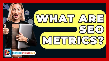 What Are SEO Metrics? - SearchEnginesHub.com