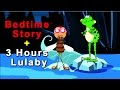 Bedtime Story + 3 Hours of Lullabies - Baby Songs - Music for Babies