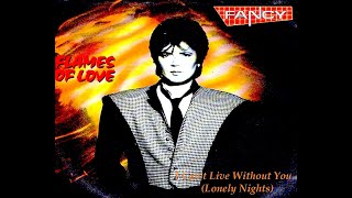 Fancy - I Can&#39;t Live Without You (Lonely Nights) 1988