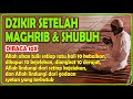 dzikir setelah sholat maghrib dan shubuh