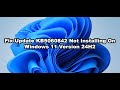 Fix Update KB5060842 Not Installing On Windows 11 Version 24H2