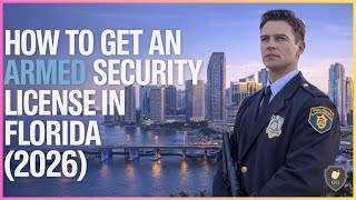 How to Get a Class G Armed Security License in Florida (2026) Wealth