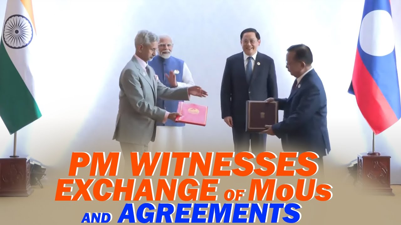 LIVE: PM Modi and PM Siphandone of Lao PDR witness exchange of MoUs and agreements