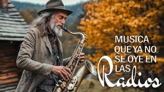 GRANDES CANCIONES DE RECUERDOS / Top 50 de canciones románticas, buenas y buenas para saxofón 🎷