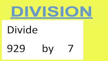 Divide     929      by     7