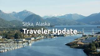 Sitka, Alaska - Traveler Update