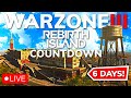 🔴LIVE - WARZONE - REBIRTH ISLAND COUNTDOWN! - 6 DAYS to #RebirthDay - Resurgence MW3 Gameplay