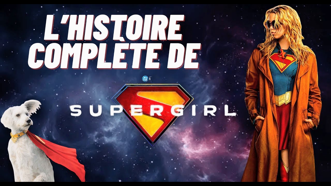 L'HISTOIRE COMPLETE DE SUPERGIRL 