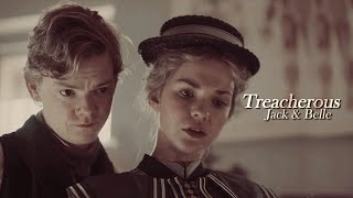 Jack & Belle || Treacherous [The Artful Dodger]