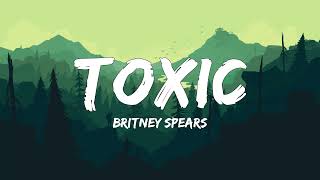 Toxic - Britney Spears (Lyrics) 🎵