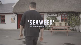Video thumbnail of "Oscar Blue  - Seaweed (Live from The Wild Atlantic Way)"