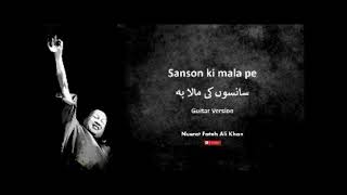 Video thumbnail of "Sanson ki Mala pe - Guitar Version | Nusrat Fateh Ali Khan"