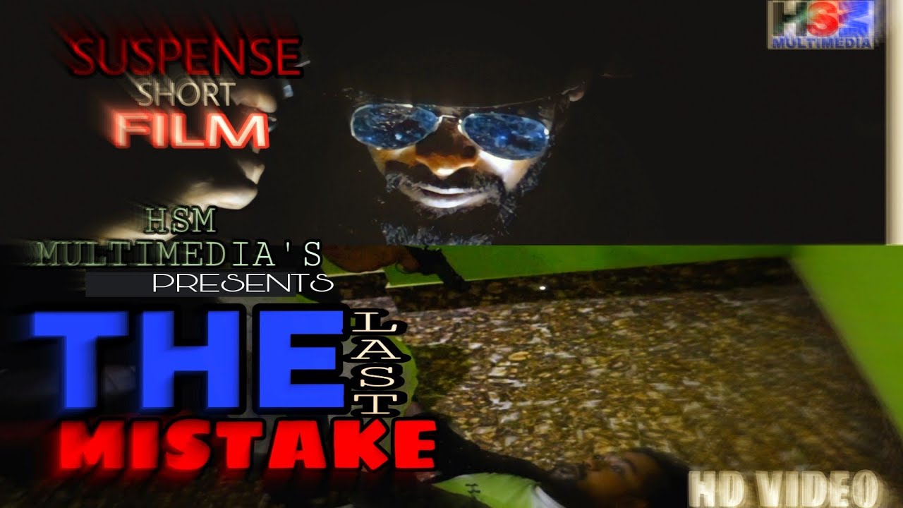 The Last Mistake | Suspense Thriller Short Film | Mystery | HSM ...