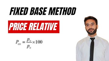 Fixed Base Method | Price relatives | Statistics | Index number | Class 11| Lec # 2 (CH # 5)