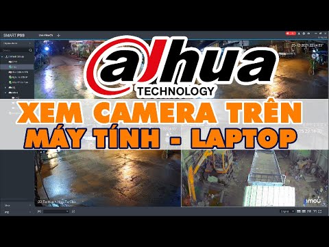 Video Hướng dẫn xem camera DAHUA trên laptop, máy tính, xuất... - youtube