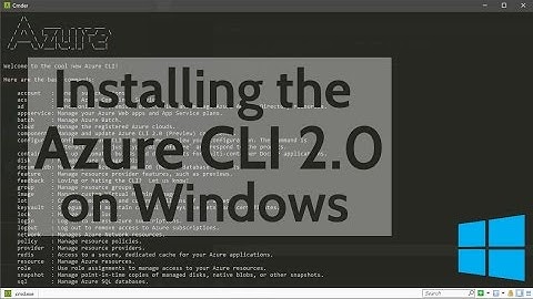 Installing the Azure CLI 2.0 on Windows