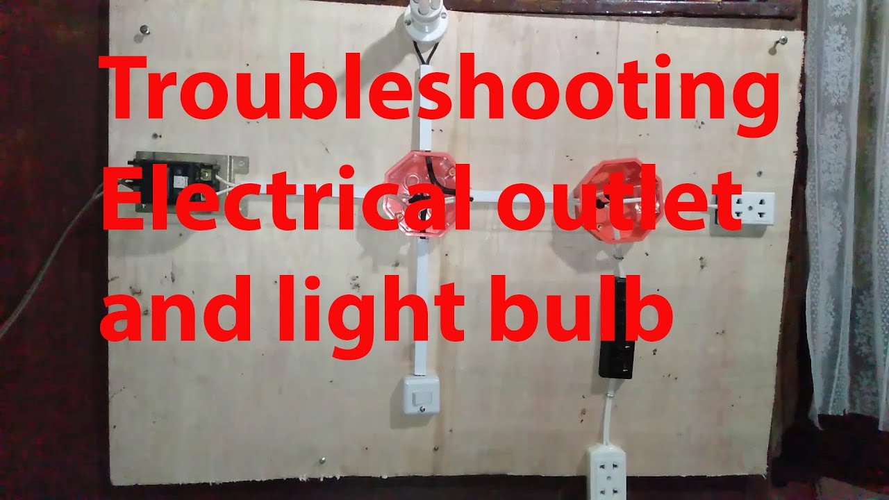 Troubleshooting Electrical outlet and light bulb (tagalog) Part 2 YouTube