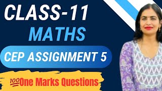 Cep class 11th maths assignment 5। 11th class cep assignment 5 2025। Class 11th maths cep assignment