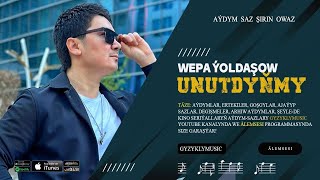 Wepa Yoldashow - Unutdynmy