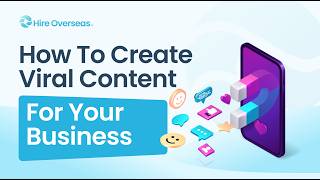 How to Create Viral Content For Your Business