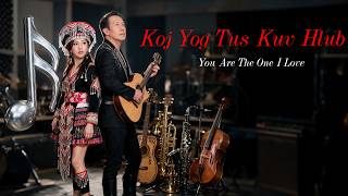 Koj Yog Tus Kuv Hlub | Nkuaj Kho Siab | You Are the One I Love | Hmoob Pawg AI I TshuasPov Studio I