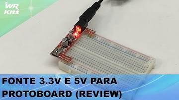 FONTE 3,3V E 5V PARA PROTOBOARD (REVIEW)