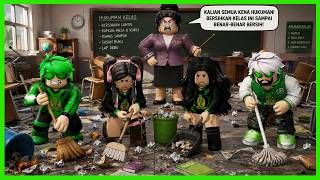 Akibat Nakal Di Sekolah Kita Dapat Hukuman Dari Ibu Guru Disuruh Bersihin Kelas Yang Berantakan