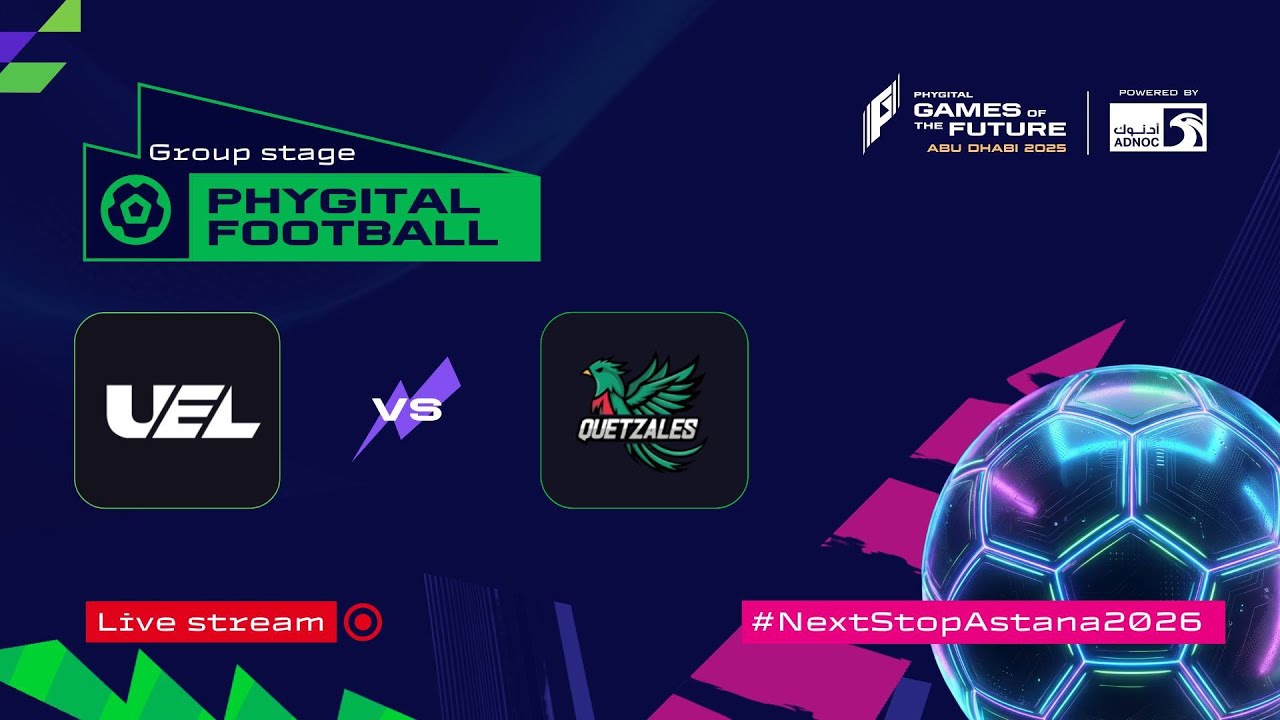UEL Team vs QUETZALES | Phygital Football — Games of the Future 2025 | LIVE