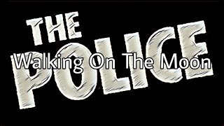 THE POLICE - Walking On The Moon (Lyric Video)