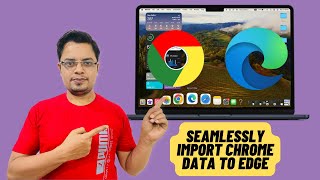 How to Securely Import Google Chrome Data into Microsoft Edge on Mac by 360 Reader 48 views 8 days ago 2 minutes, 4 seconds
