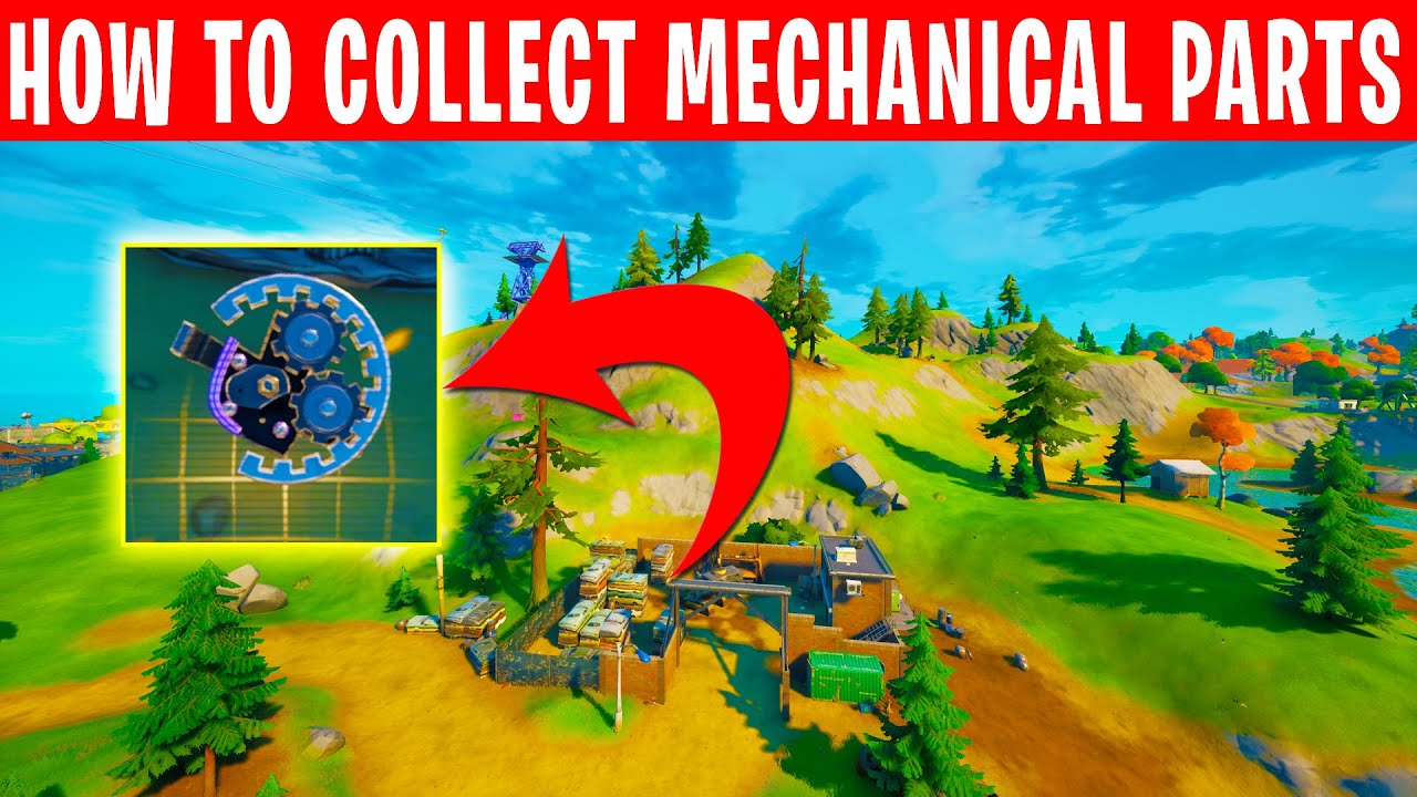 Where to Collect mechanical parts - Fortnite