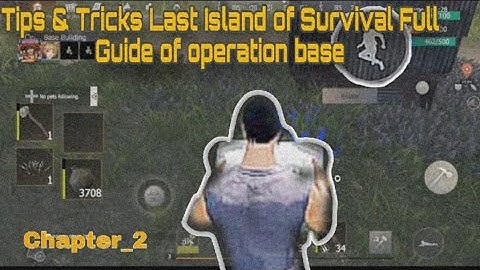 Tips & Tricks How To Play Last Island of Survival Full Guide of operation base Chapter_2 #vairal