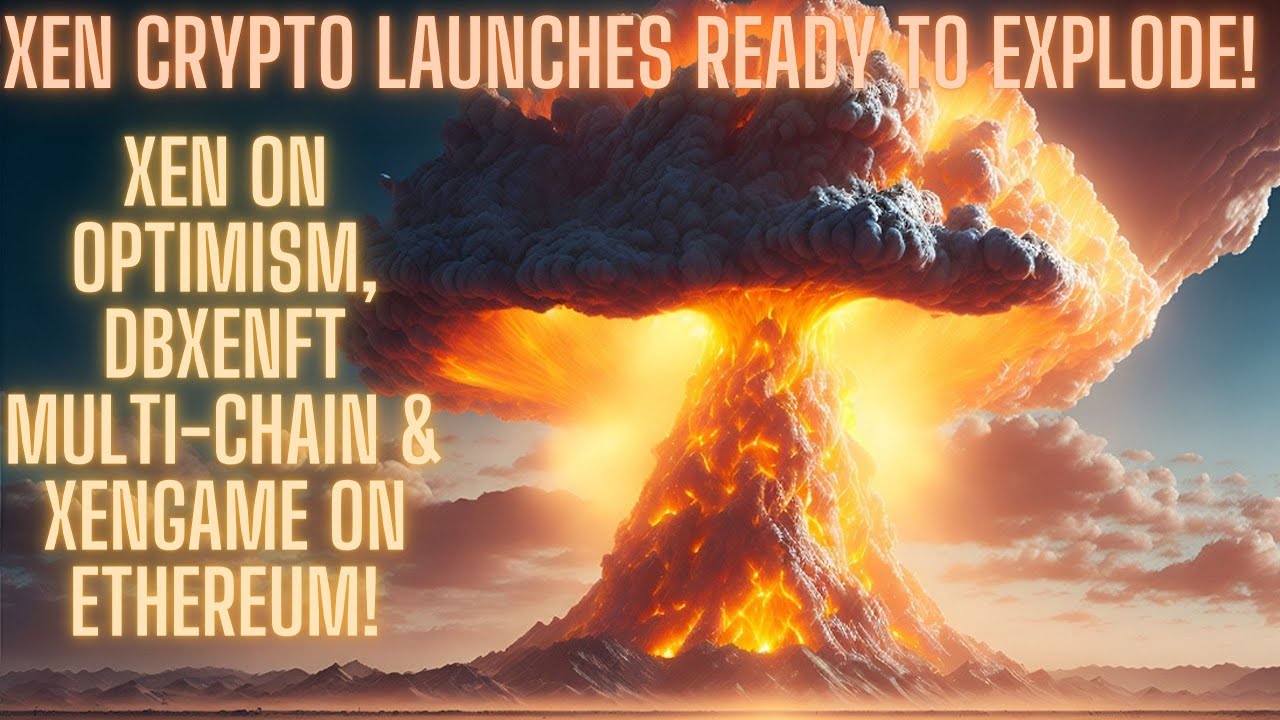 XEN Crypto Launches READY To EXPLODE! Xen On Optimism, DBXeNFT Multi ...