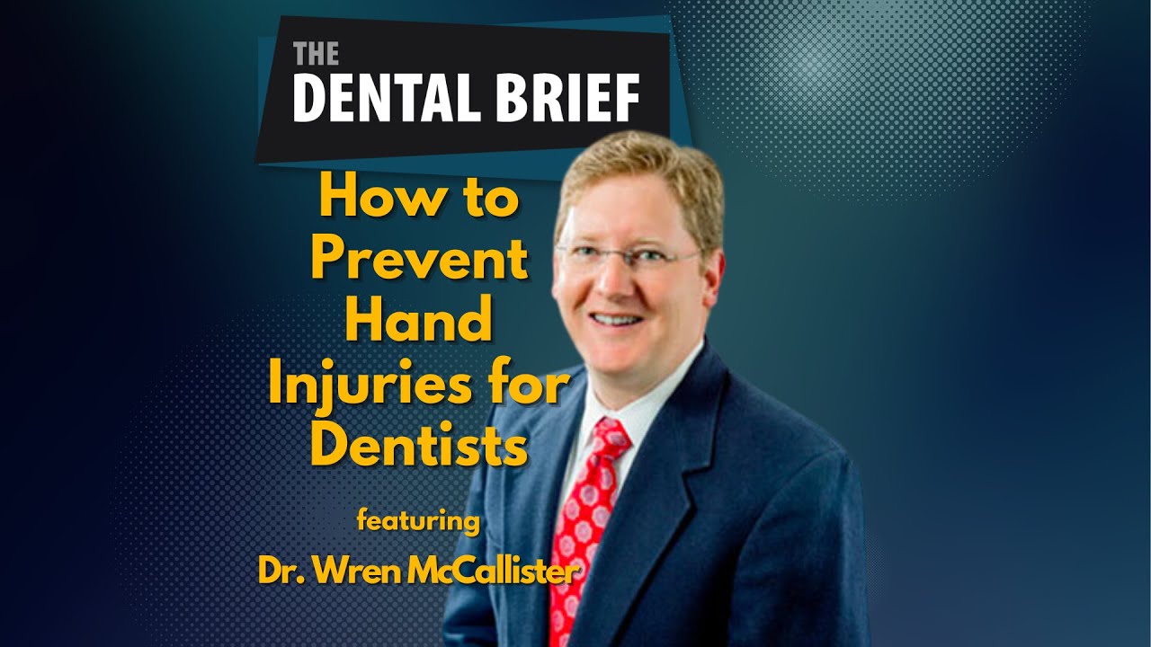 How to Prevent Hand Injuries for Dentists Dr. Wren McCallister The