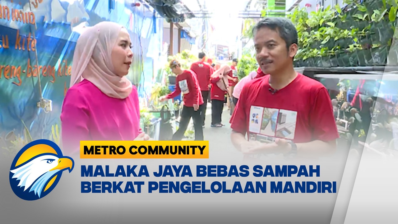 Metro Community - Kelola Sampah Mandiri di Gang Sempit Malaka Jaya