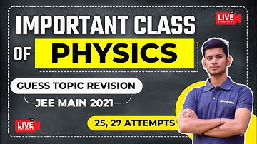 25 , 27 Attempts | Important Class of Physics | Guess Topic  Revision | Saurabh Maurya