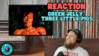 Green Jelly - Three Little Pigs: Reaction